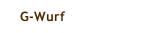 G-Wurf